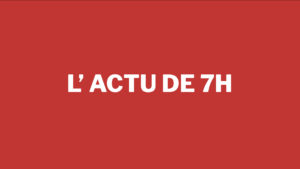 L'actu de 7h