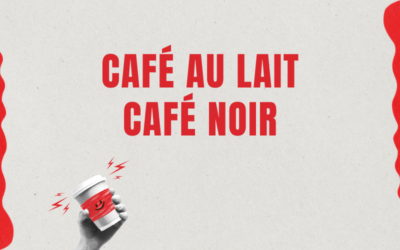 Café au lait / Café noir