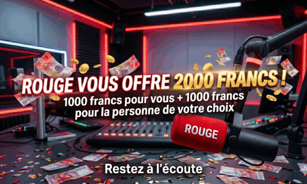 ROUGE VOUS OFFRE 2000 FRANCS !